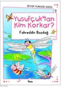 Yusufcuk´tan Kim Korkar?