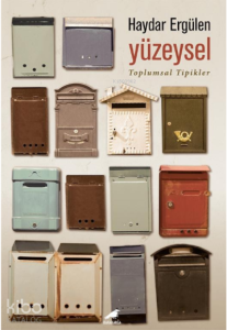 Yüzeysel;Toplumsal Tipikler