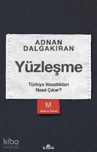 Yüzleşme; Türkiye Vasatlıktan Nasıl Çıkar?