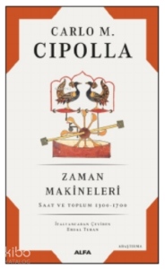 Zaman Makineleri;Saat ve Toplum 1300 - 1700