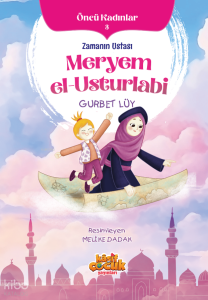 Zamanın Ustası Meryem el-Usturlabi