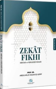 Zekat Fıkhı;Miktarı ve Verileceği Yerler