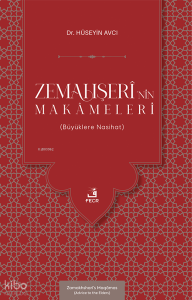Zemahşerî’nin Makâmeleri ;(Büyüklere Nasihat)