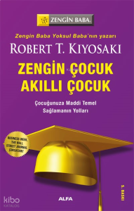 Zengin Çocuk Akıllı Çocuk; Çocuğunuza Maddi Temel Sağlamanın Yolları