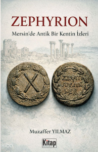 Zephyrion;Mersin'de Bir Antik Kentin İzleri