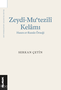 Zeydî-Mu‘tezilî Kelâmı;Hasen er-Rassâs Örneği