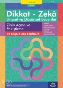 Zihin Açma ve Pekiştirme ( 9 - 10 Yaş 5 Kitap, 380 Etkinlik );Dikkat – Zekâ - Bilişsel ve Düşünsel Beceriler