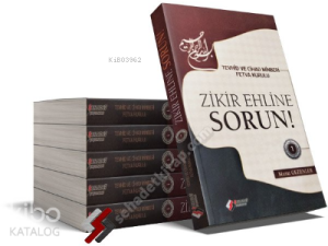 Zikir Ehline Sorun! 1; Tevhid ve Cihad Minberi Fetva Kurulu