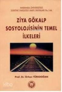 Ziya Gökalp Sosyolojisinin Temel İlkeleri