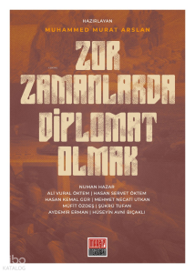Zor Zamanlarda Diplomat Olmak