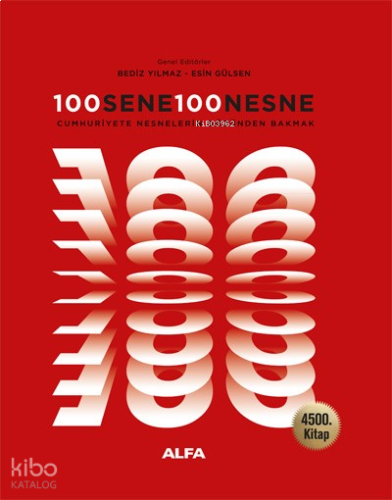 100 Sene 100 Nesne;Cumhuriyete Nesnelerin Gözünden Bakmak