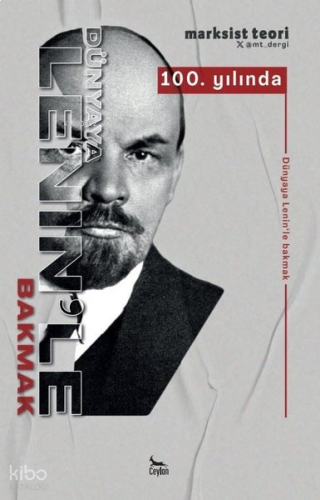 100. Yılında Dünyaya Lenin'le Bakmak - Marksist Teori | benlikitap.com