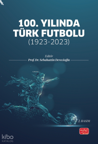 100. Yılında Türk Futbolu;1923-2023