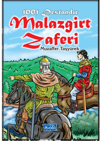 1001 Destandır Malazgirt Zaferi