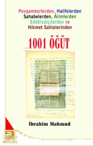 1001 Öğüt; Peygamberlerden, Halifelerden, Sahabelerden, Alimlerden, Edebiyatçılardan ve Hikmet Sahiplerinden