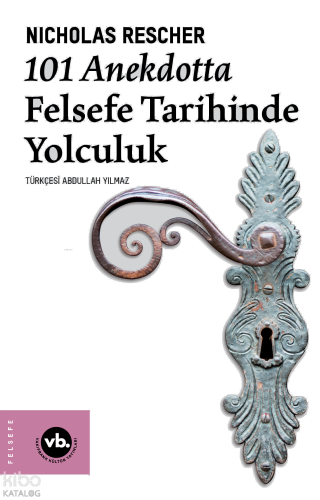 101 Anekdotta Felsefe Tarihinde Yolculuk