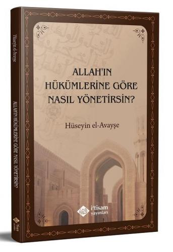 Allah'ın Hükümlerine Göre Nasıl Yönetirsin | benlikitap.com