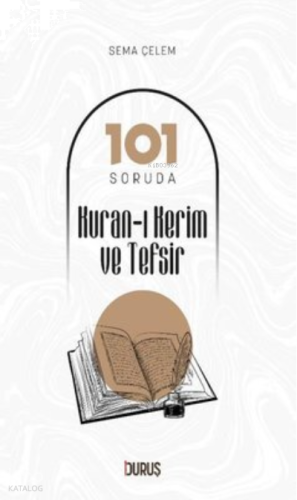 101 Soruda Kur’Ân-I Kerim Ve Tefsir