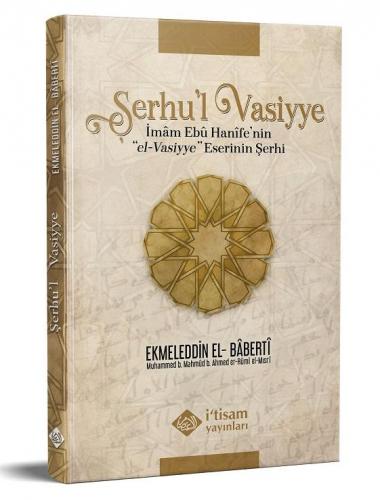 İmam Ebu Hanifenin el Vasiyye Eserinin Şerhi | benlikitap.com