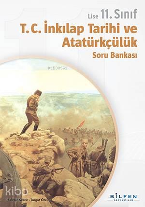 11.Sınıf T.C. İnkılap Tarihi ve Atatürkçülük Soru Bankası | benlikitap