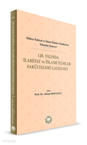 120. Yılında İlahiyat ve İslami İlimler Fakülteleri Çalıştayı