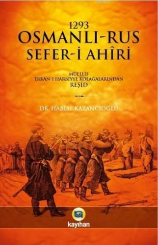 1293 Osmanlı-Rus Sefer-i Ahiri | benlikitap.com