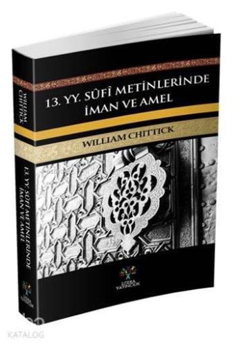 13. yy. Sûfi Metinlerinde İman ve Amel | benlikitap.com