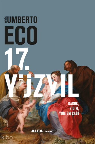 17. Yüzyıl;Barok , Bilim , Yöntem Çağı (Ciltli)