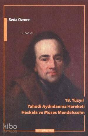 18. Yüzyıl Yahudi Aydınlanma Hareketi Haskala ve Moses Mendelssohn