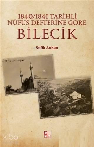 1840-1841 Tarihli Nüfus Defterine Göre Bilecik | benlikitap.com