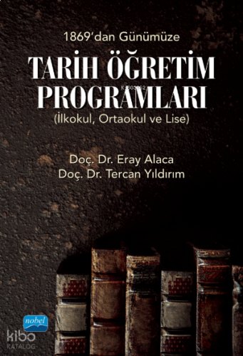1869'dan Günümüze Tarih Öğretim Programları (İlkokul, Ortaokul ve Lise)