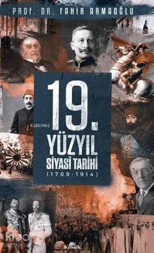 19. Yüzyıl Siyasi Tarihi 1789 - 1914 (Ciltli) | benlikitap.com