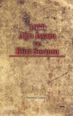 1930 Ağrı İsyanı ve Kürt Sorunu