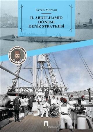 2. Abdülhamid Dönemi Deniz Stratejisi | benlikitap.com