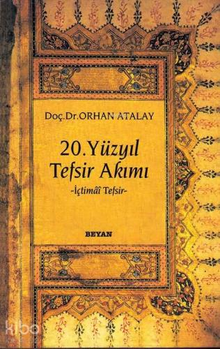 20. Yüzyıl Tefsir Akımı; İçtimai Tefsir