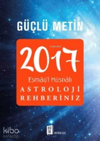 2017  Esmâü'l Hüsnâlı Astroloji Rehberiniz