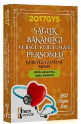 2017 GYS Sağlık Bakanlığı ve Bağlı Kuruluşları Personeli Görevde Yükselme Sınavı Soru Bankası
