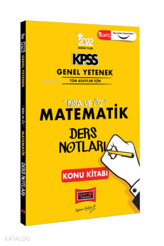 2022 KPSS Lisans Genel Yetenek Matematik Kısa ve Öz Ders Notları | ben