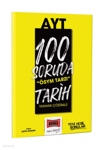 2023 100 Soruda ÖSYM Tarzı AYT Tarih Tamamı Çözümlü Soru Bankası