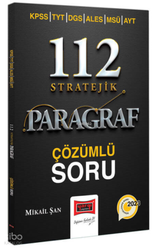2023 KPSS TYT DGS ALES MSÜ AYT 112 Stratejik Paragraf Çözümlü Soru Bankası ISBN: 9786254212871