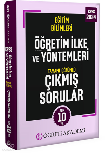 2024 KPSS Eğitim Bilimleri Öğretim İlke ve Yöntemleri Tamamı Çözümlü Çıkmış Sorular