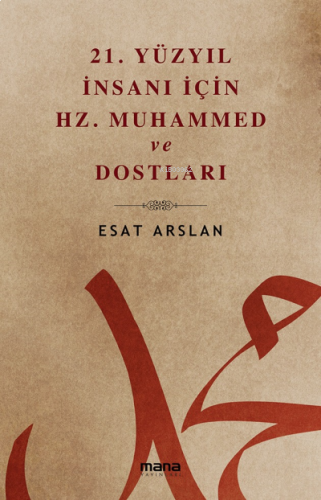 21. Yüzyıl İnsanı İçin Hz. Muhammed ve Dostları | benlikitap.com