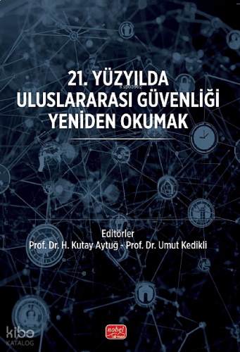 21. Yüzyılda Uluslararası Güvenliği Yeniden Okumak