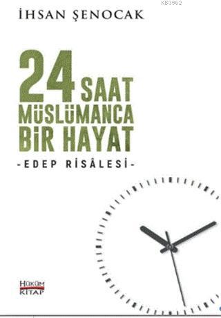 24 Saat Müslümanca Bir Hayat; Edep Risalesi | benlikitap.com