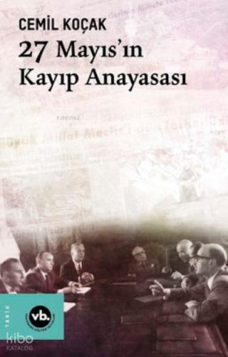 27 Mayıs'In Kayıp Anayasası