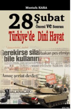 28 Şubat Öncesi ve Sonrası Türkiye'de Dini Hayat | benlikitap.com