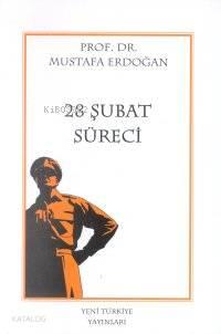 28 Şubat Süreci | benlikitap.com