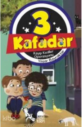 3 Kafadar Kayıp Kediler Operasyonu | benlikitap.com