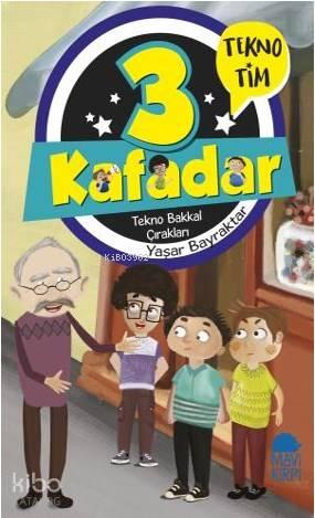 3 Kafadar Tekno Tim - Tekno Bakkal Çırakları | benlikitap.com