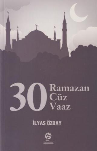30 Ramazan - 30 Cüz - 30 Vaaz | benlikitap.com